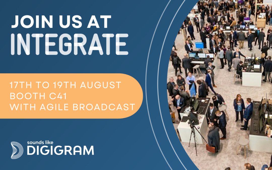 MEET DIGIGRAM AT AGILE BROADCAST BOOTH